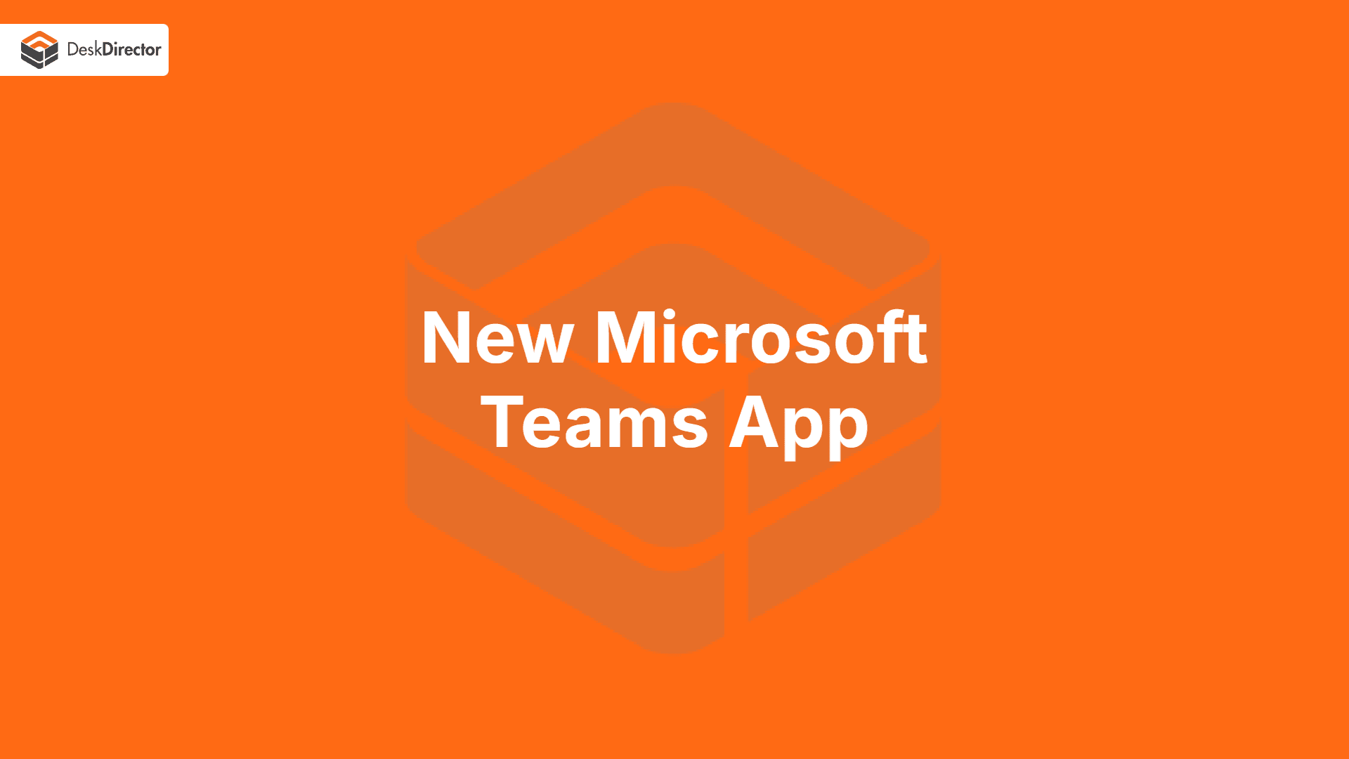New Microsoft Teams App 2.0 Video Poster
