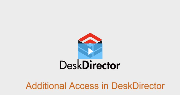 New Feature: Additional Access in DeskDirector