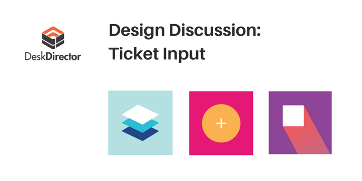 Design Discussion: Ticket Input