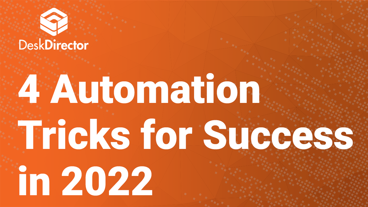 4 Automation Tricks for Success in 2022
