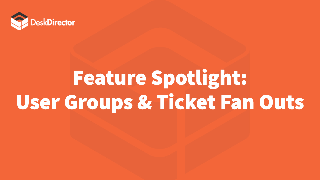 Product Webinar: User Groups & Ticket Fan Outs