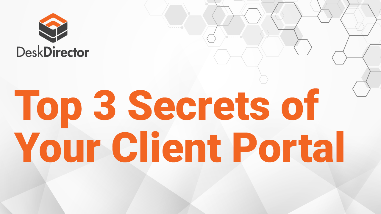 Top 3 Secrets of Your Client Portal
