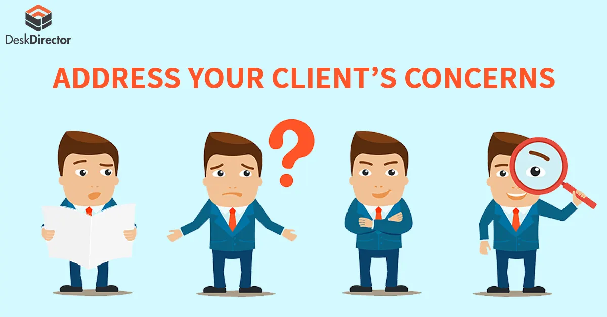 4 Concerns your clients have about your MSP and how to address them